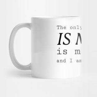 Stoic Quote – the Only Thing That Is Mine Is My Mind and I Am It’s Master – Epictetus Mug